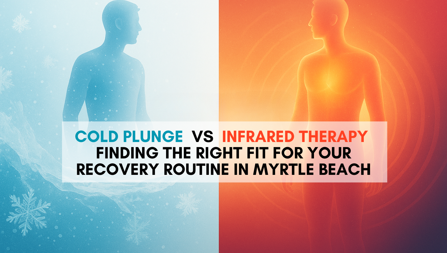 Cold Plunge vs. Infrared Therapy