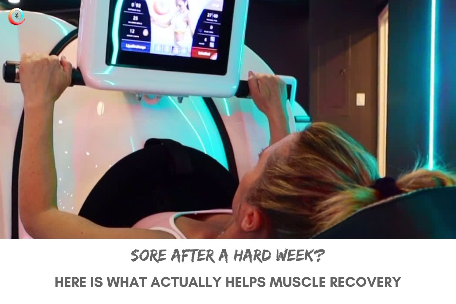 Sore After a Hard Week? What Actually Helps Muscle Recovery